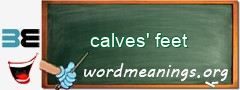 WordMeaning blackboard for calves' feet